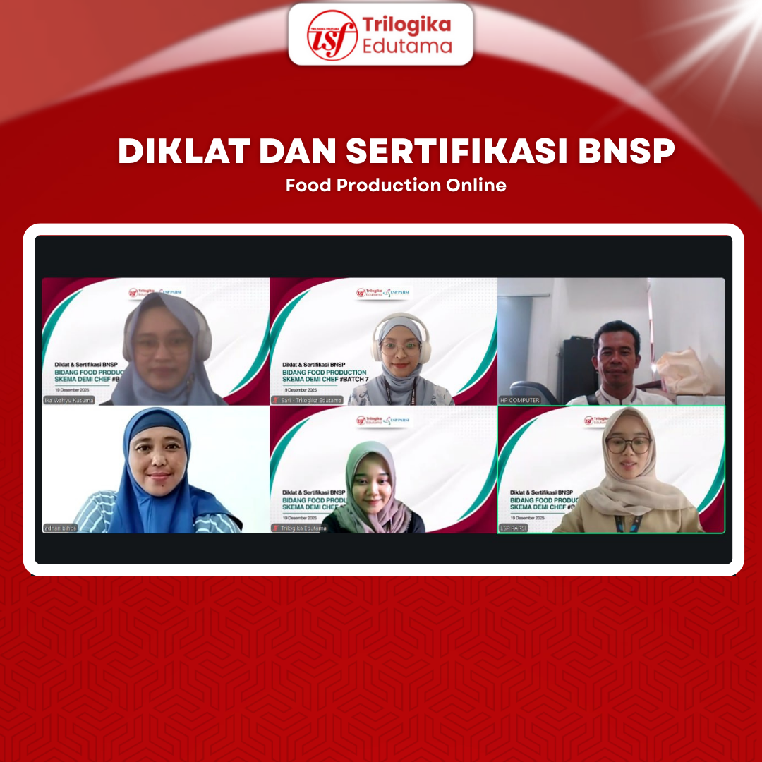 Trilogika Edutama Selenggarakan “Diklat dan Sertifikasi BNSP Food Production Skema Demi Chef” Secara Online Untuk Chef Satuan Pelayanan Program Gizi